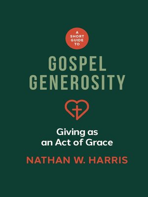 cover image of A Short Guide to Gospel Generosity